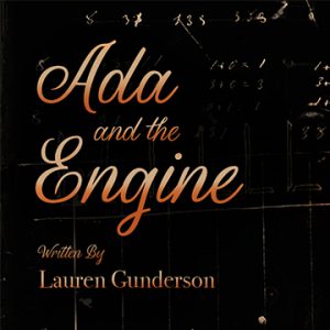 Ada and the Engine Fall 2024 production