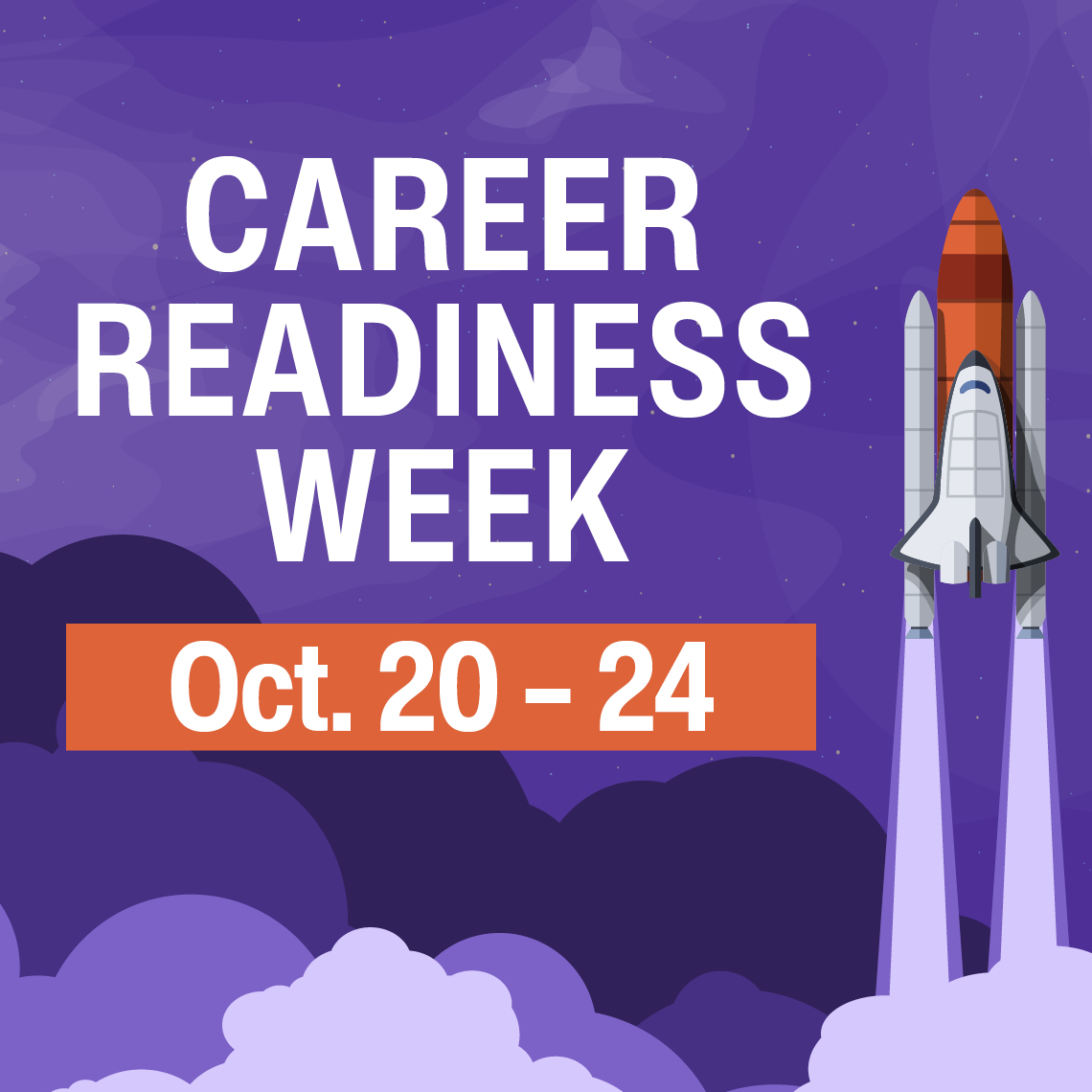 Event graphic displaying text communicating career readiness week in October 2025 with a rocket launching in the background.